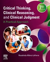 Kritické myslenie, klinické uvažovanie a klinický úsudok: Praktický prístup - Critical Thinking, Clinical Reasoning, and Clinical Judgment: A Practical Approach