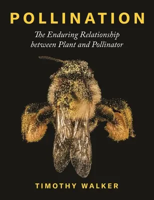 Opeľovanie: Trvalý vzťah medzi rastlinou a opeľovačom - Pollination: The Enduring Relationship Between Plant and Pollinator