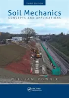 Mechanika pôdy: Koncepty a aplikácie, tretie vydanie - Soil Mechanics: Concepts and Applications, Third Edition