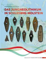 Jungneolithikum v Šlezvicku-Holštajnsku - Das Jungneolithikum in Schleswig-Holstein