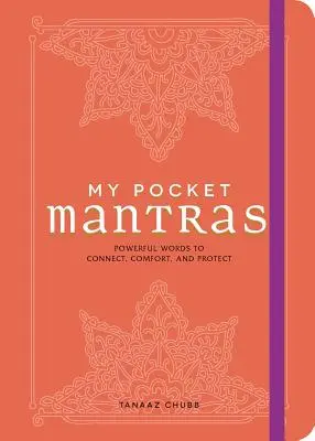 Moje vreckové mantry: Manta: Mocné slová, ktoré spájajú, upokojujú a chránia - My Pocket Mantras: Powerful Words to Connect, Comfort, and Protect