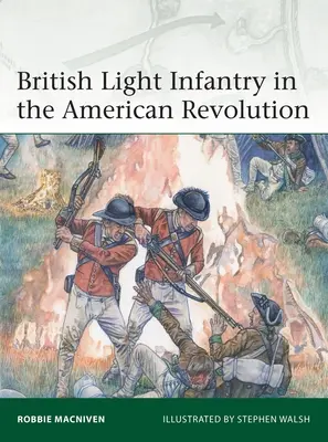 Britská ľahká pechota v americkej revolúcii - British Light Infantry in the American Revolution