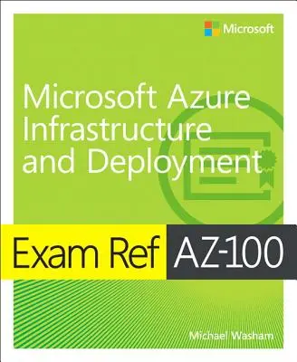 Referencia na skúšku Az-103 Microsoft Azure Administrator - Exam Ref Az-103 Microsoft Azure Administrator