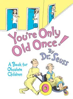 Starý si len raz! Kniha pre zastarané deti - You're Only Old Once!: A Book for Obsolete Children
