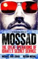 Mosad - Veľké operácie slávnej izraelskej tajnej služby - Mossad - The Great Operations of Israel's Famed Secret Service