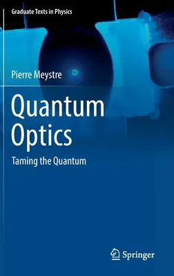 Kvantová optika: Kvantová optika: Krotenie kvantovej optiky - Quantum Optics: Taming the Quantum
