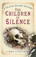 Deti ticha - Záhada Frances Doughtyovej 5 - Children of Silence - A Frances Doughty Mystery 5