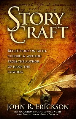 Príbehové remeslo: Úvahy o viere, kultúre a písaní od autora Hank the Cowdog - Story Craft: Reflections on Faith, Culture, and Writing from the Author of Hank the Cowdog