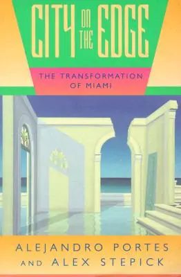 Mesto na okraji: Premena Miami - City on the Edge: The Transformation of Miami