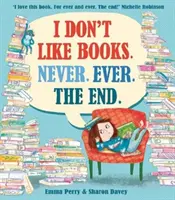 Nemám rád knihy. Nikdy. Nikdy. Koniec. - I Don't Like Books. Never. Ever. The End.