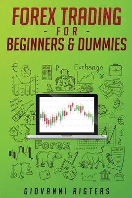 Forexové obchodovanie pre začiatočníkov a hlupákov - Forex Trading for Beginners & Dummies