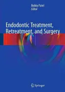 Endodontická liečba, retrakcia a chirurgia: Vydanie: Endontológia a endometria: zvládnutie klinickej praxe - Endodontic Treatment, Retreatment, and Surgery: Mastering Clinical Practice