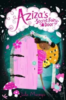 Azizine tajné vílie dvere - Aziza's Secret Fairy Door