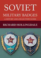 Sovietske vojenské odznaky: Sovietske odznaky: História a zberateľský sprievodca - Soviet Military Badges: A History and Collector's Guide