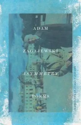 Asymetria: Básne - Asymmetry: Poems