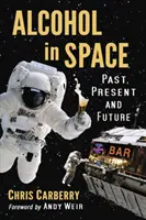 Alkohol vo vesmíre: Vyznajte sa v alkohole: minulosť, prítomnosť a budúcnosť - Alcohol in Space: Past, Present and Future