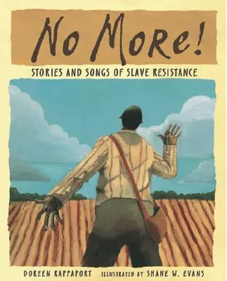 Už nie! Príbehy a piesne o odboji otrokov - No More!: Stories and Songs of Slave Resistance