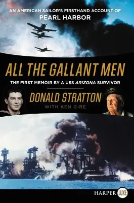 Všetci galantní muži: Americký námorník z prvej ruky o Pearl Harbor - All the Gallant Men: An American Sailor's Firsthand Account of Pearl Harbor