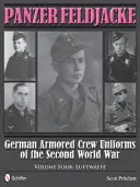 Panzer Feldjacke: 4: Luftwaffe - Panzer Feldjacke: German Armored Crew Uniforms of the Second World War - Vol.4: Luftwaffe