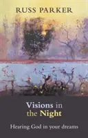 Vízie v noci: Počuť Boha vo svojich snoch - Visions in the Night: Hearing God In Your Dreams