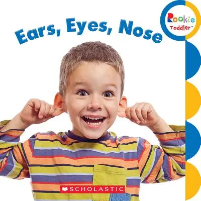 Uši, oči, nos (Rookie Toddler) - Ears, Eyes, Nose (Rookie Toddler)