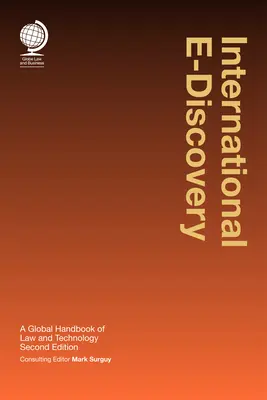 Medzinárodné elektronické zisťovanie: Globálna príručka o práve a technológiách - International E-Discovery: A Global Handbook of Law and Technology