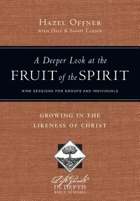 Hlbší pohľad na ovocie Ducha: Rast do podoby Krista - A Deeper Look at the Fruit of the Spirit: Growing in the Likeness of Christ