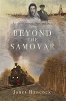 Za samovarom - Príbeh o úteku, láske a strate - Beyond the Samovar - A tale of escape, love and loss