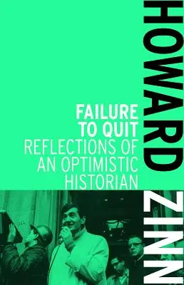 Zlyhanie pri odchode: Úvahy optimistického historika - Failure to Quit: Reflections of an Optimistic Historian