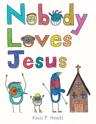 Nikto nemá rád Ježiša - Nobody Loves Jesus