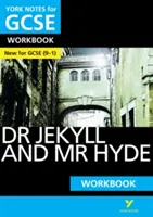 York Notes for GCSE (9-1): Ideálny spôsob, ako dobehnúť, otestovať si vedomosti a cítiť sa pripravený na hodnotenie v roku 2021 a skúšky v roku 2022: Dr. Jekyll and Mr Hyde WORKBOOK - York Notes for GCSE (9-1): Dr Jekyll and Mr Hyde WORKBOOK - The ideal way to catch up, test your knowledge and feel ready for 2021 assessments and 2022 exams