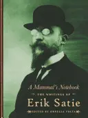 Zápisník cicavca: Zápisky Erika Satieho - A Mammal's Notebook: The Writings of Erik Satie