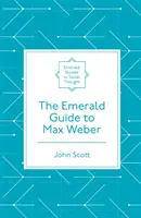 Smaragdový sprievodca Maxom Weberom - The Emerald Guide to Max Weber