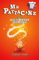 MR Pattacake a katastrofa so psom na večeru - MR Pattacake and the Dog's Dinner Disaster