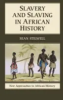 Otroctvo a otroctvo v afrických dejinách - Slavery and Slaving in African History