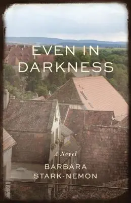Aj v tme - Even in Darkness