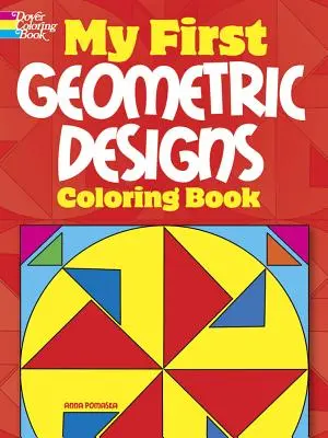 Moja prvá kniha na vyfarbovanie geometrických vzorov - My First Geometric Designs Coloring Book