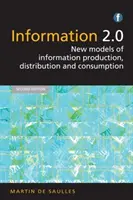 Informácie 2.0 - Nové modely produkcie, distribúcie a spotreby informácií - Information 2.0 - New models of information production, distribution and consumption