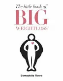 Malá kniha o veľkom chudnutí - Little Book of Big Weightloss