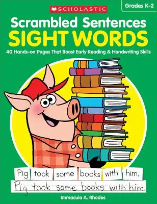 Zmiešané vety: Sight Words: 40 praktických stránok, ktoré zlepšujú zručnosti v čítaní a písaní rukou - Scrambled Sentences: Sight Words: 40 Hands-On Pages That Boost Early Reading & Handwriting Skills