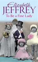 Byť jemnou dámou - To Be A Fine Lady