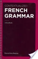 Kontextualizovaná francúzska gramatika: Príručka - Contextualized French Grammar: A Handbook