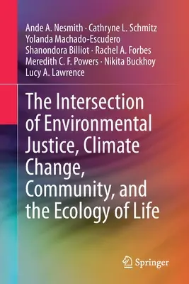 Prepojenie environmentálnej spravodlivosti, klimatických zmien, komunity a ekológie života - The Intersection of Environmental Justice, Climate Change, Community, and the Ecology of Life