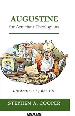 Augustín pre teológov v kresle - Augustine for Armchair Theologians