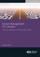 Riadenie kariéry pre právnikov - praktické stratégie na plánovanie ďalšej kapitoly - Career Management for Lawyers - Practical Strategies to Plan your Next Chapter