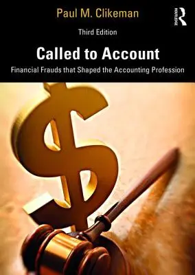 Volanie k zodpovednosti: Finančné podvody, ktoré formovali účtovnícku profesiu - Called to Account: Financial Frauds That Shaped the Accounting Profession