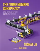 Sprisahanie prvočísel: Najväčšie myšlienky v matematike od Quanta - The Prime Number Conspiracy: The Biggest Ideas in Math from Quanta