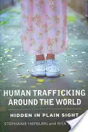 Obchodovanie s ľuďmi vo svete: Skryté na prvý pohľad - Human Trafficking Around the World: Hidden in Plain Sight