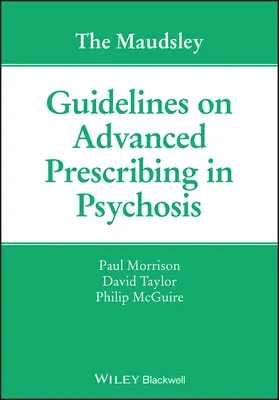 Maudsleyho usmernenia o rozšírenej preskripcii pri psychóze - The Maudsley Guidelines on Advanced Prescribing in Psychosis