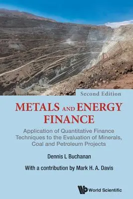 Kovy a financovanie energetiky: Aplikácia kvantitatívnych finančných techník na hodnotenie projektov v oblasti nerastných surovín, uhlia a ropy - Metals and Energy Finance: Application of Quantitative Finance Techniques to the Evaluation of Minerals, Coal and Petroleum Projects